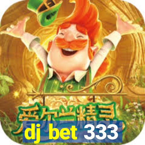 dj bet 333